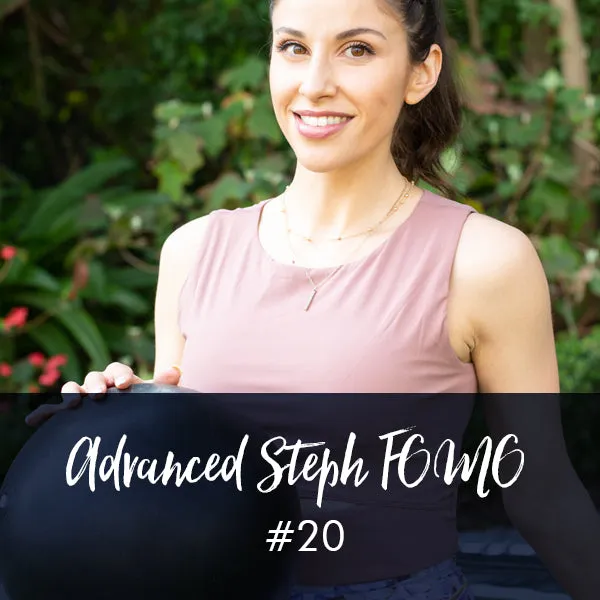 Advanced FOMO Style Workout with Steph #20