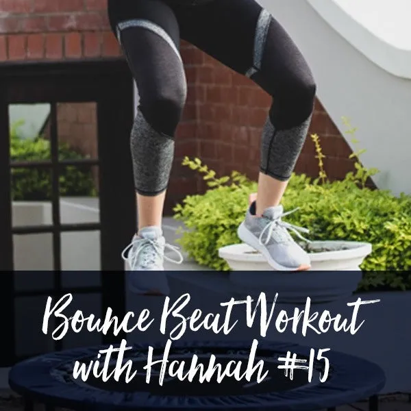 Bounce Beat Workout with Hannah #15