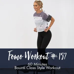 FOMO Style Workout #157