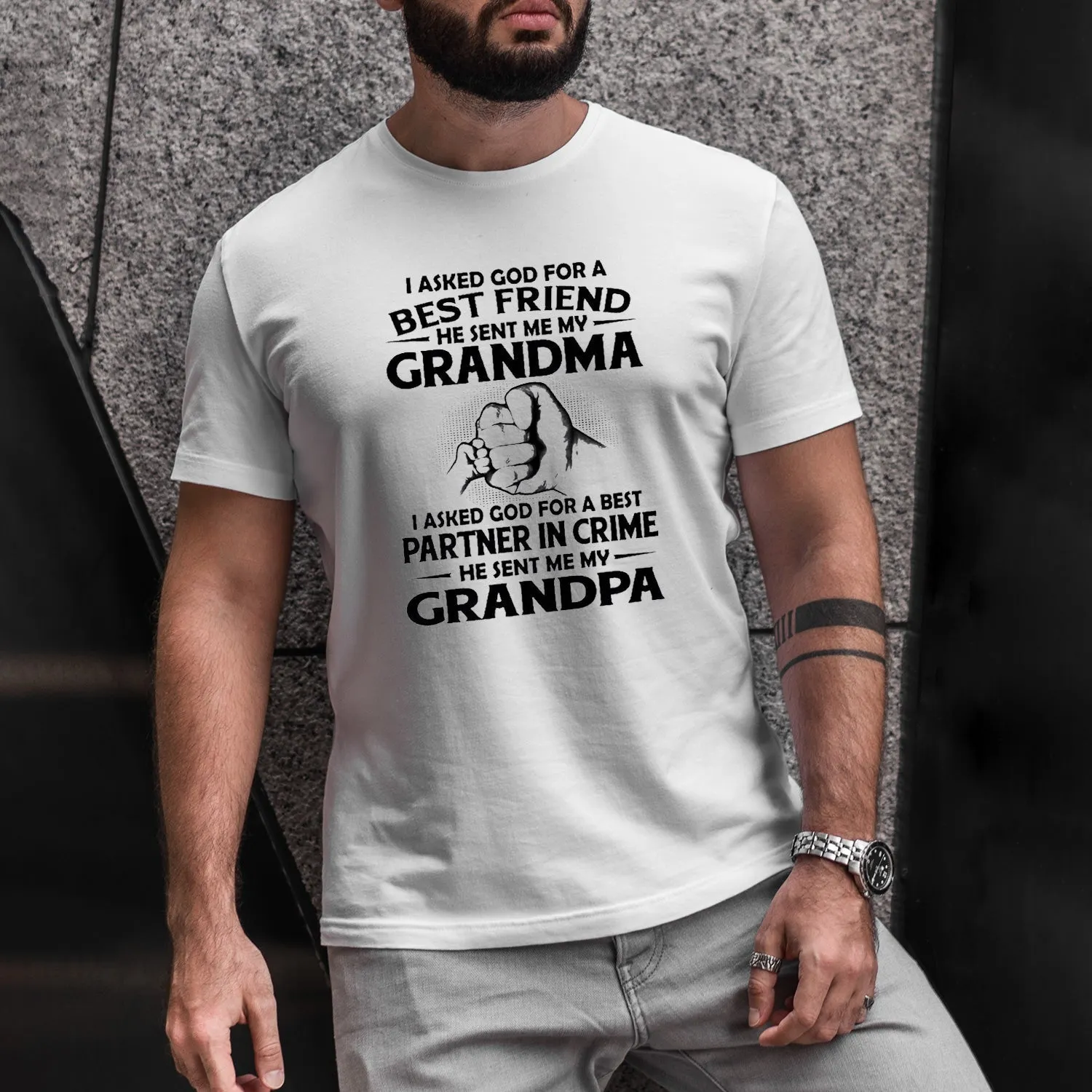 I Asked God For A Best Friend He Sent Me My Grandma Men Funny T'Shirt