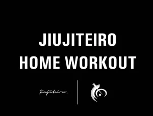 Jiujiteiro Home Workout