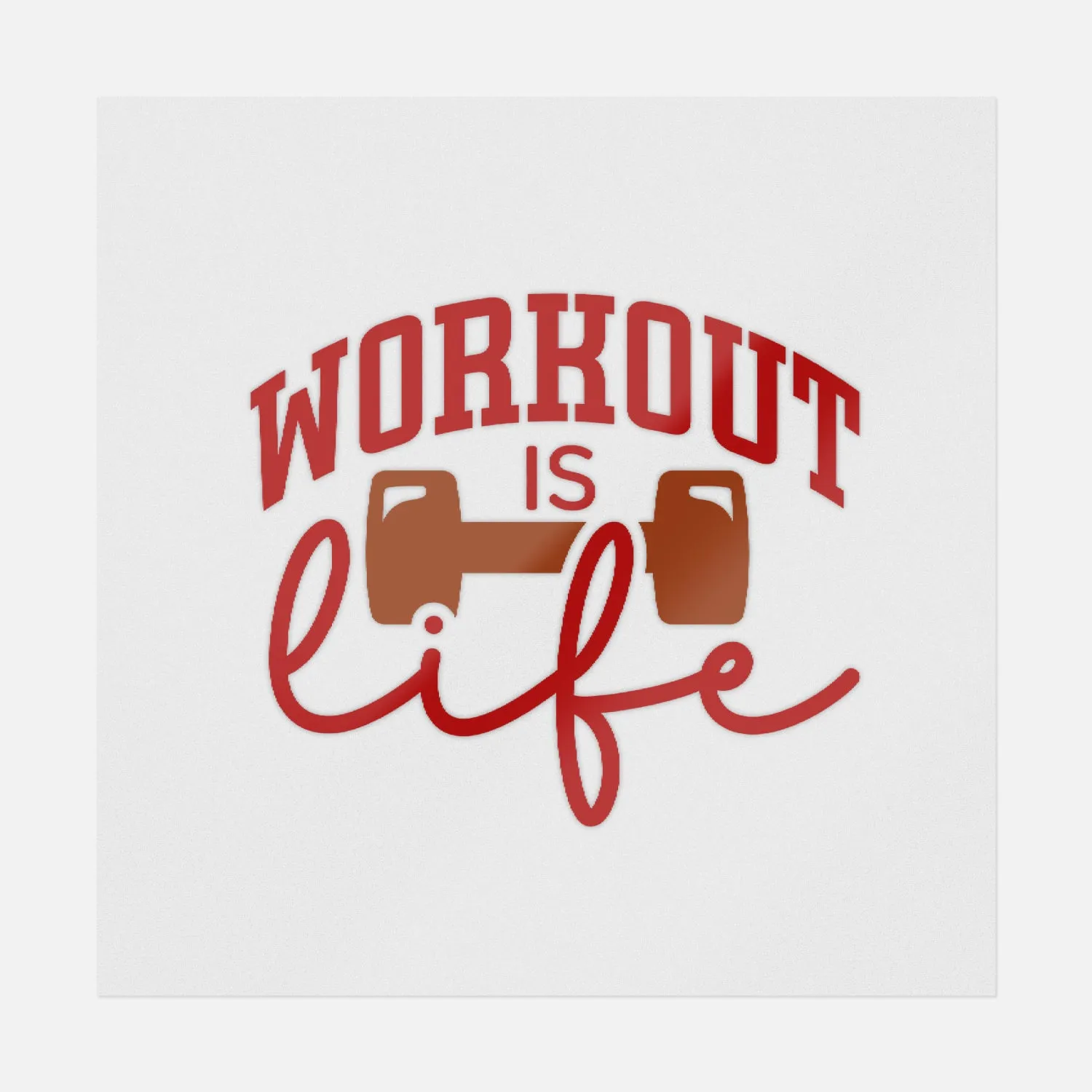 Workout Is Life